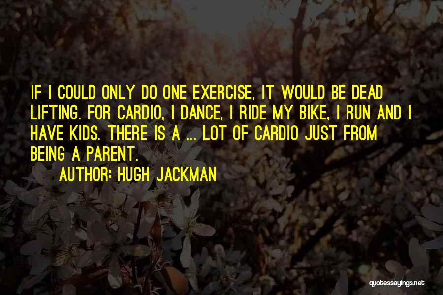 Bike Ride Quotes By Hugh Jackman