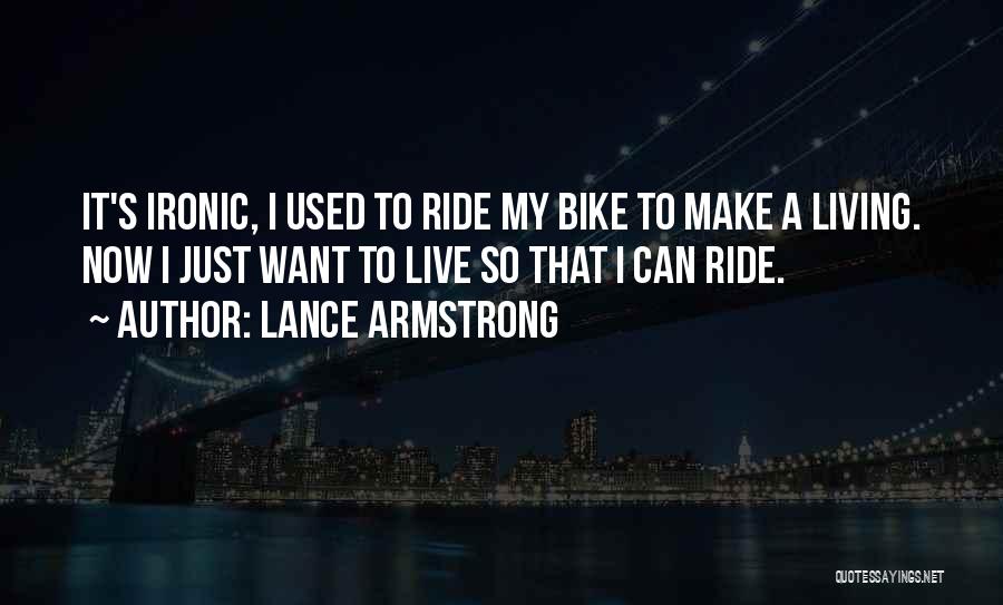 Bike Ride Quotes By Lance Armstrong