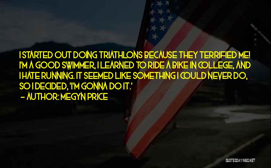 Bike Ride Quotes By Megyn Price