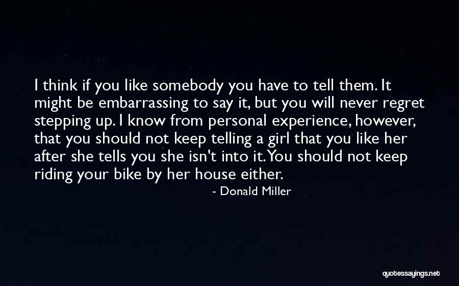 Bike Riding Love Quotes By Donald Miller Bike Riding Love Quotes By Donald Miller