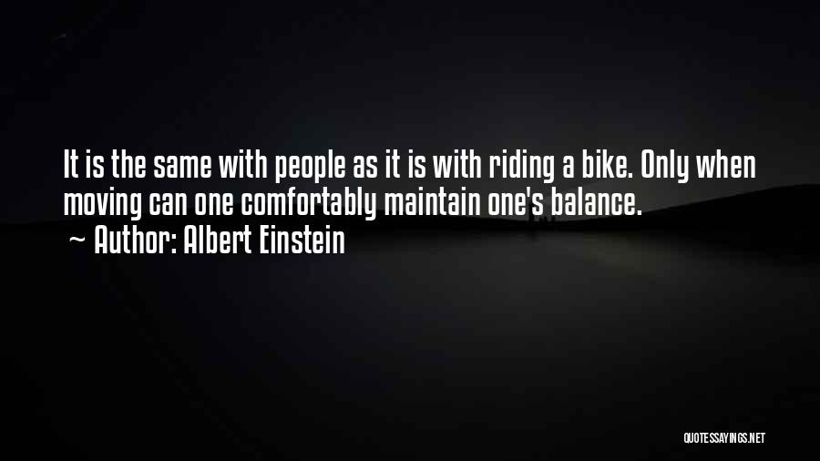 Bike Riding Quotes By Albert Einstein