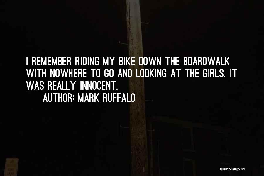 Bike Riding Quotes By Mark Ruffalo