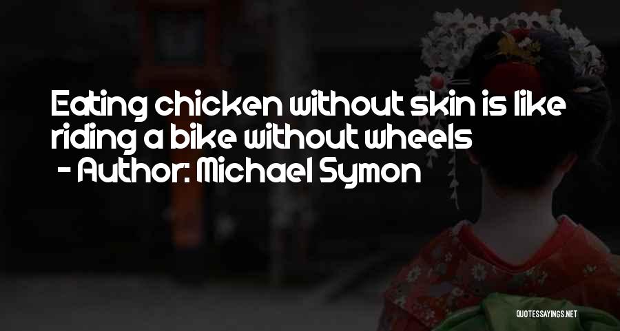 Bike Riding Quotes By Michael Symon