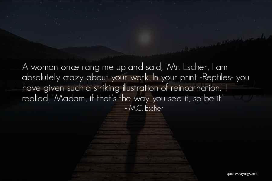Bike Throttle Quotes By M.C. Escher Bike Throttle Quotes By M.C. Escher