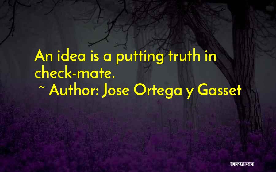 Bikers Birthday Quotes By Jose Ortega Y Gasset