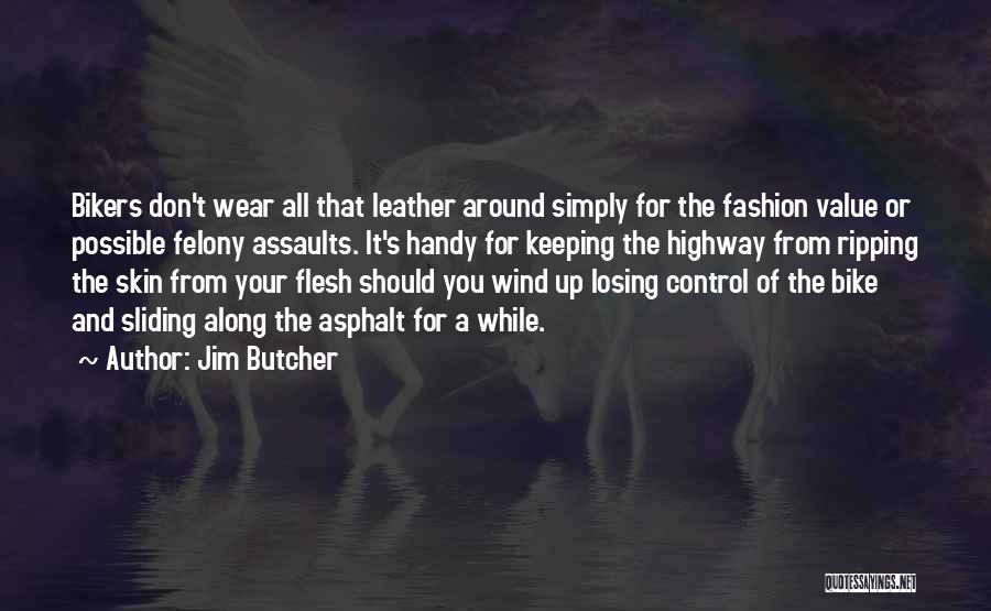 Bikers Quotes By Jim Butcher