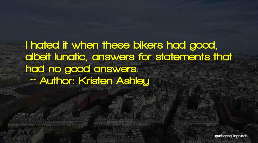 Bikers Quotes By Kristen Ashley