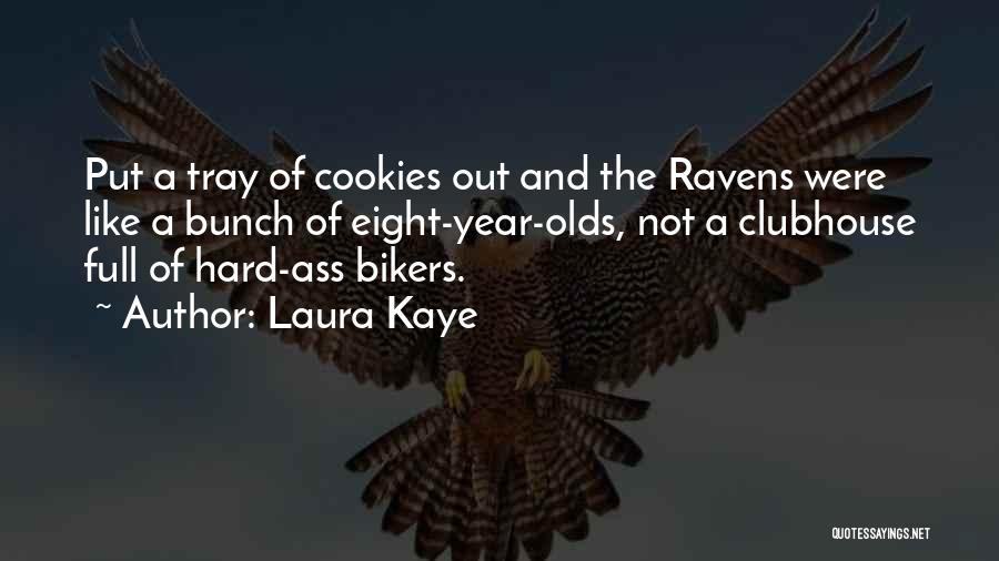 Bikers Quotes By Laura Kaye