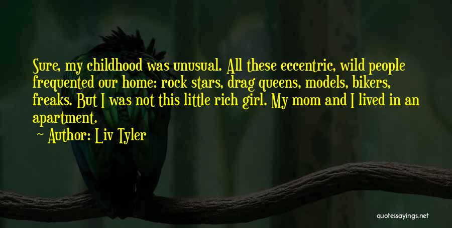 Bikers Quotes By Liv Tyler