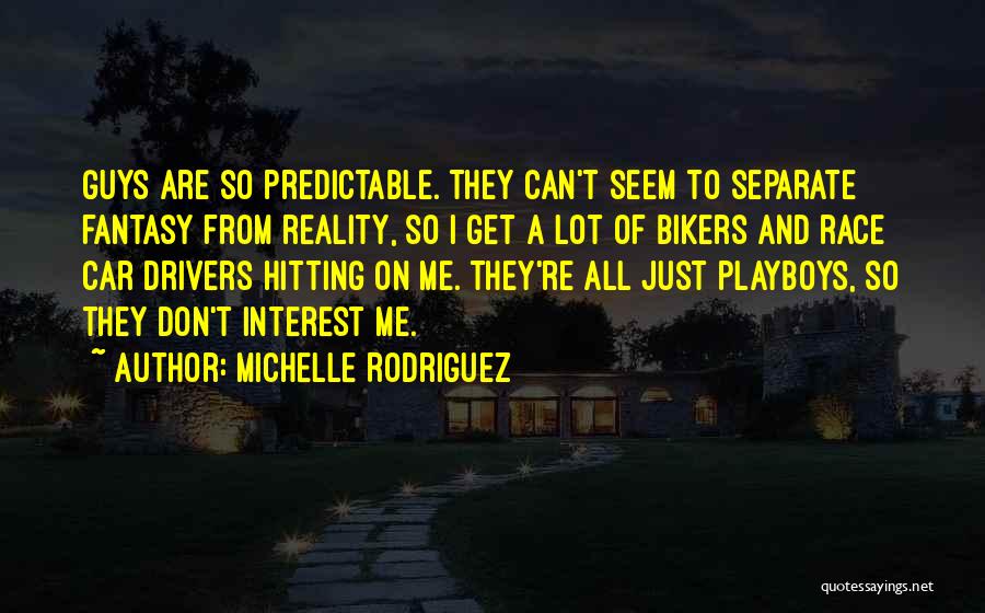 Bikers Quotes By Michelle Rodriguez