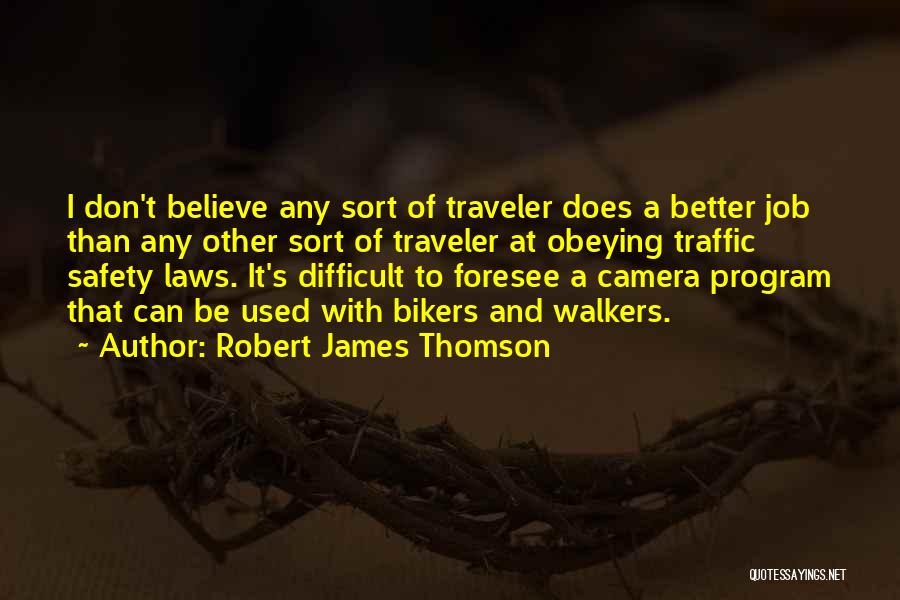 Bikers Quotes By Robert James Thomson