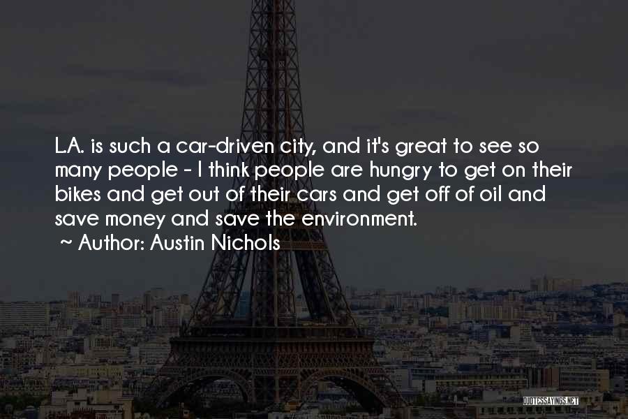 Bikes And Cars Quotes By Austin Nichols