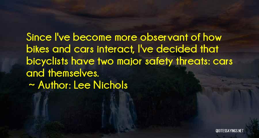 Bikes And Cars Quotes By Lee Nichols