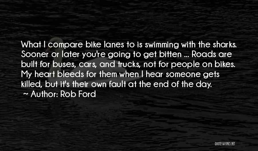 Bikes And Cars Quotes By Rob Ford