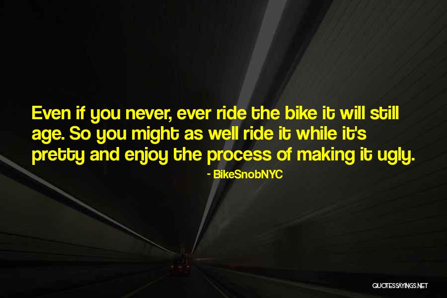 BikeSnobNYC Quotes 664363