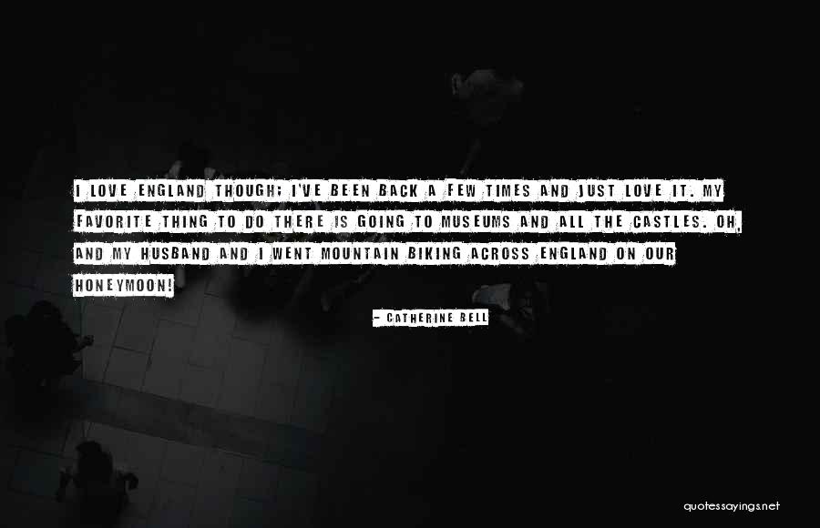 Biking Love Quotes By Catherine Bell Biking Love Quotes By Catherine Bell