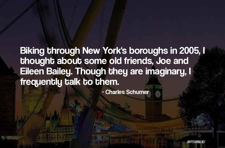 Biking With Friends Quotes By Charles Schumer Biking With Friends Quotes By Charles Schumer