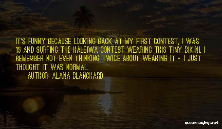 Bikini Contest Quotes By Alana Blanchard