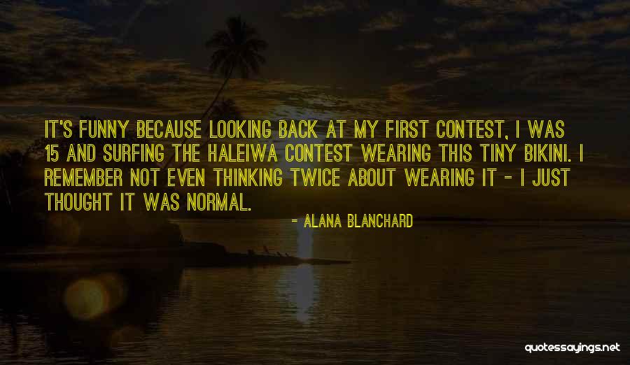 Bikini Contest Quotes By Alana Blanchard