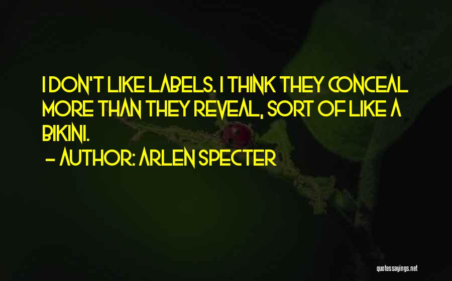 Bikini Quotes By Arlen Specter