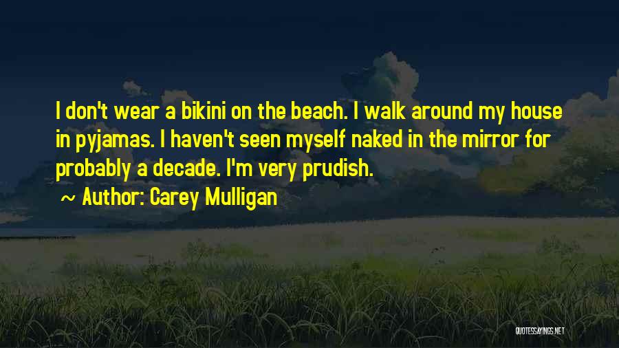 Bikini Quotes By Carey Mulligan