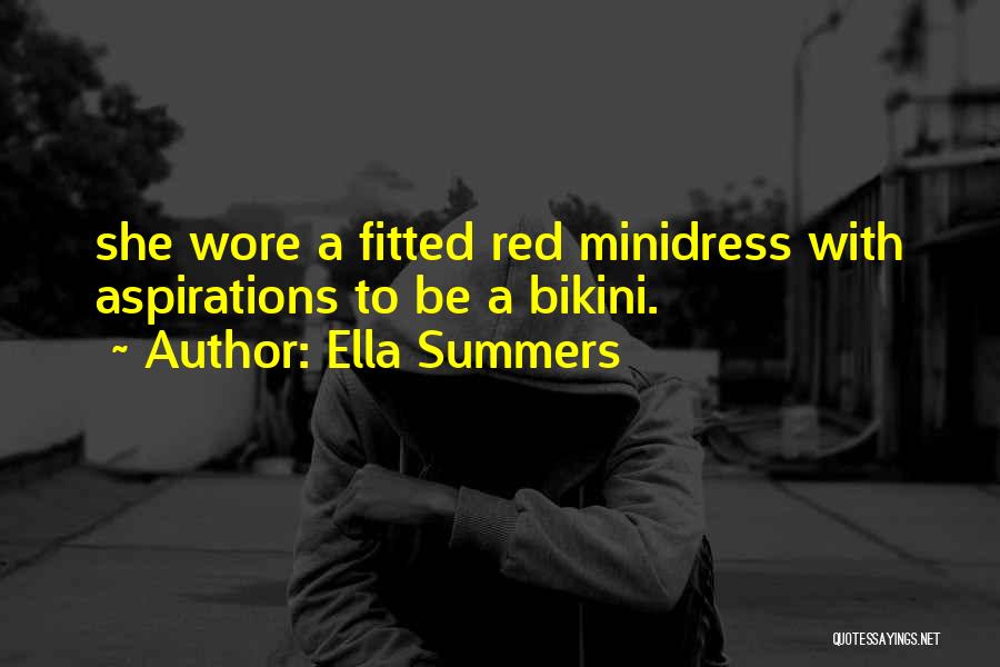 Bikini Quotes By Ella Summers
