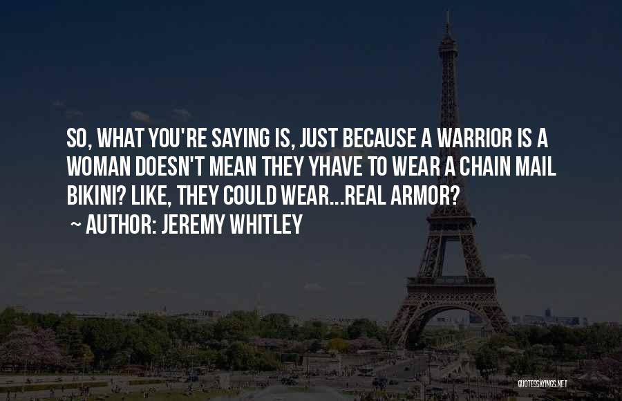 Bikini Quotes By Jeremy Whitley