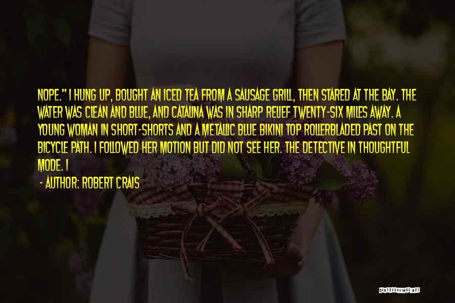 Bikini Quotes By Robert Crais