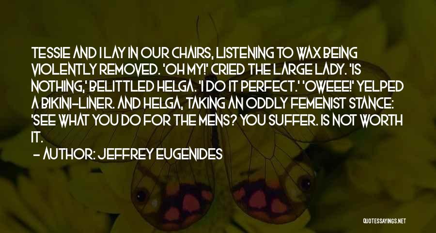 Bikini Wax Quotes By Jeffrey Eugenides