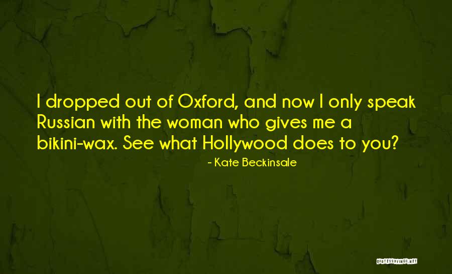 Bikini Wax Quotes By Kate Beckinsale