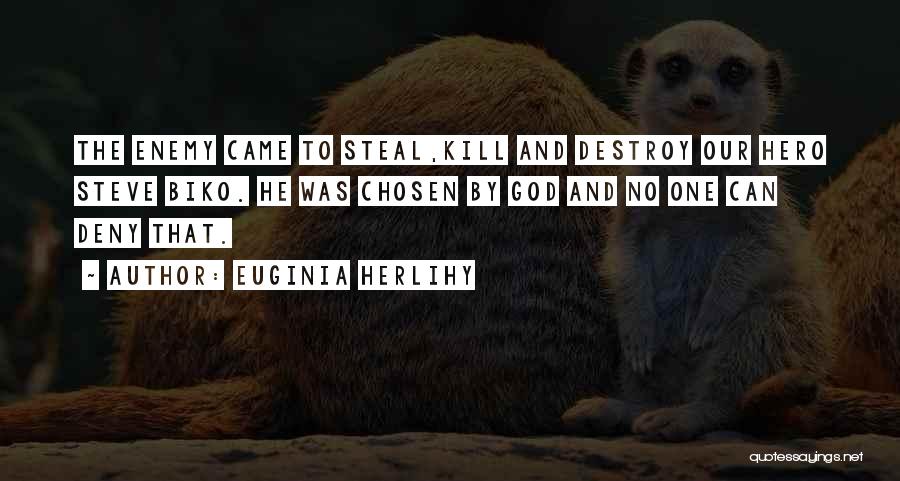 Biko Quotes By Euginia Herlihy