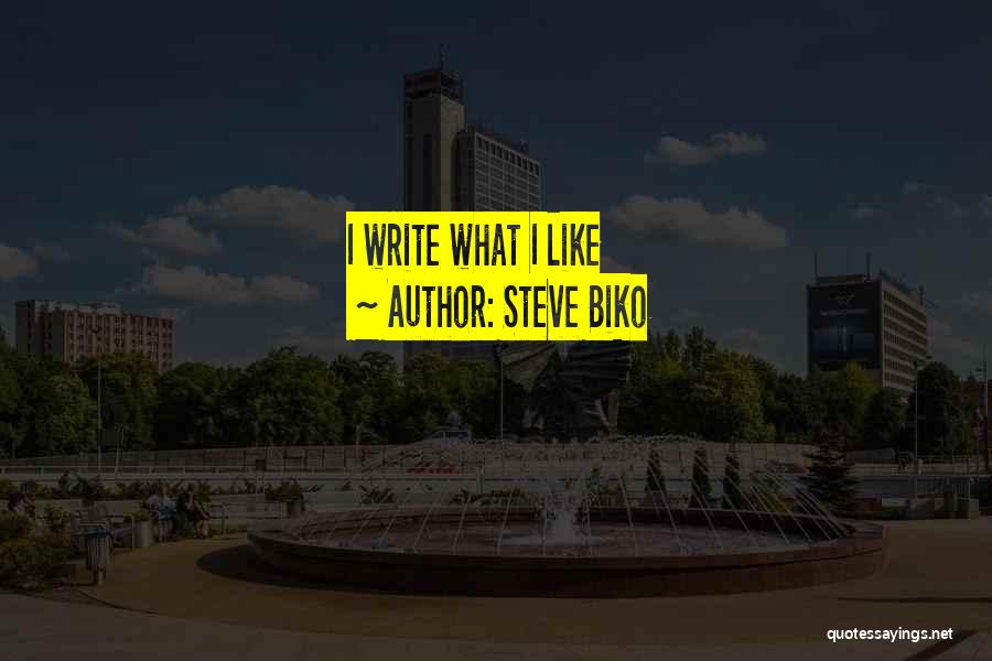 Biko Quotes By Steve Biko