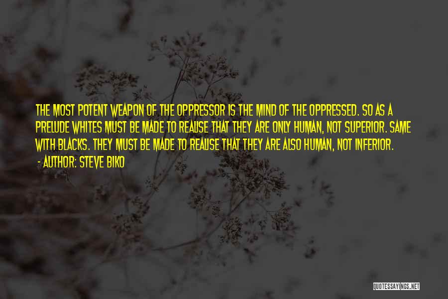 Biko Quotes By Steve Biko