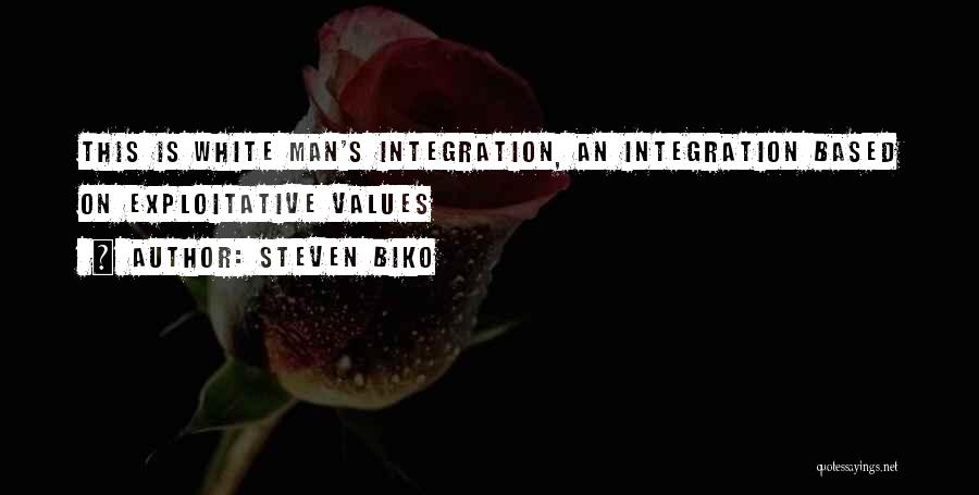 Biko Quotes By Steven Biko