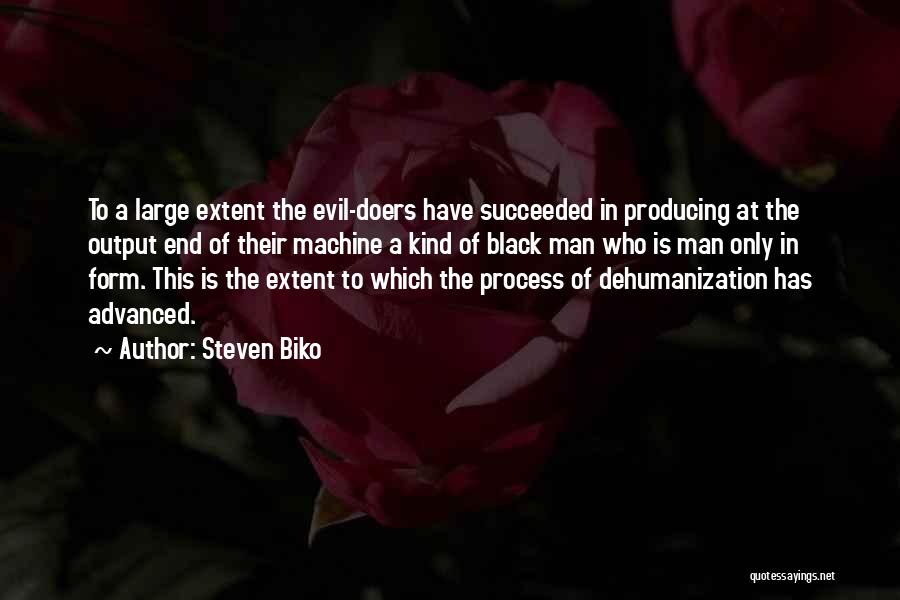 Biko Quotes By Steven Biko