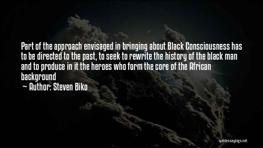 Biko Quotes By Steven Biko