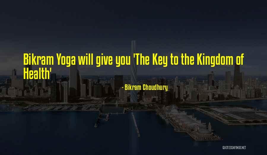 Bikram Choudhury Quotes 1033560