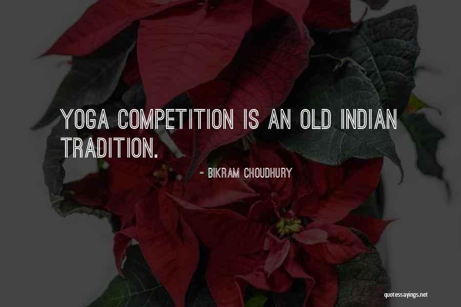 Bikram Choudhury Quotes 1035419