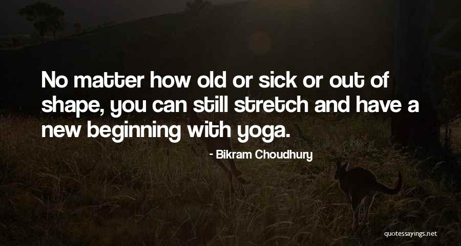 Bikram Choudhury Quotes 1086157