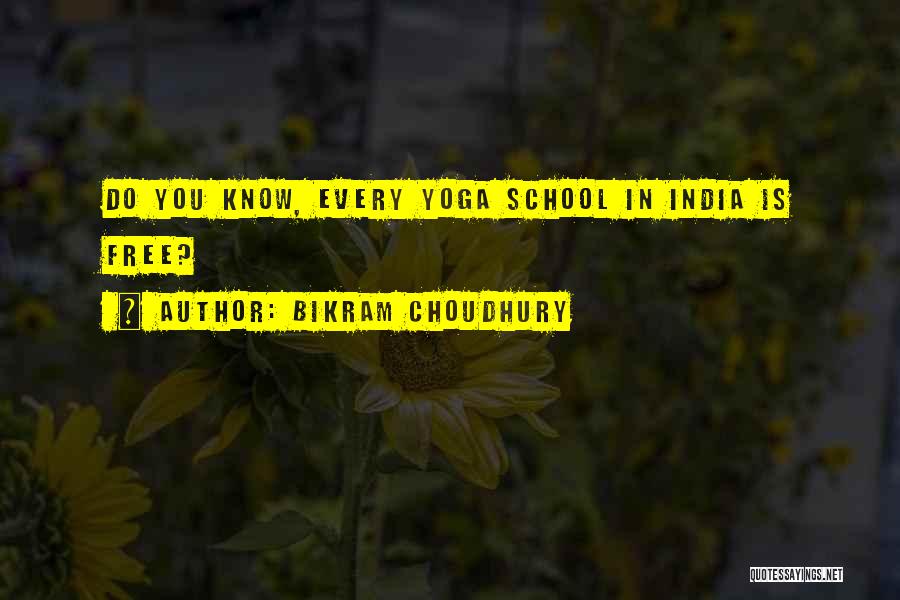 Bikram Choudhury Quotes 1306292