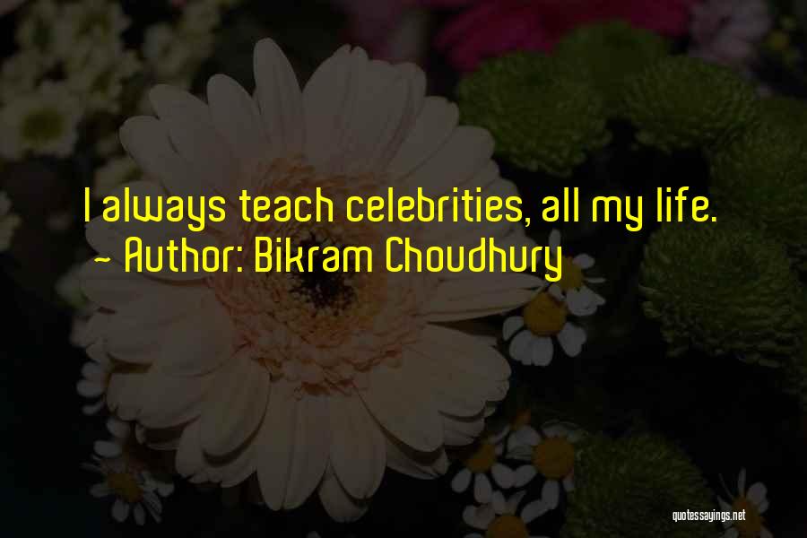 Bikram Choudhury Quotes 1471894