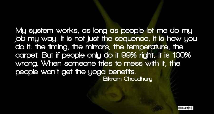 Bikram Choudhury Quotes 1682077