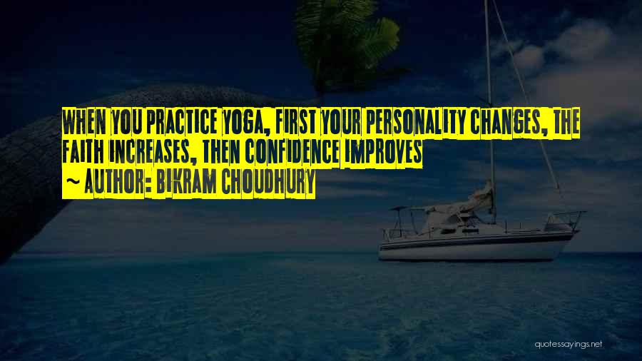 Bikram Choudhury Quotes 413422