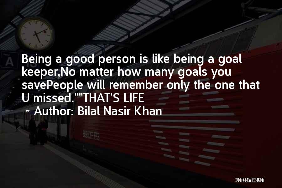 Bilal Nasir Khan Quotes 516737