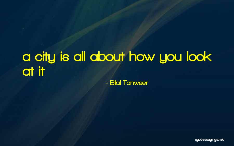 Bilal Tanweer Quotes 1779740