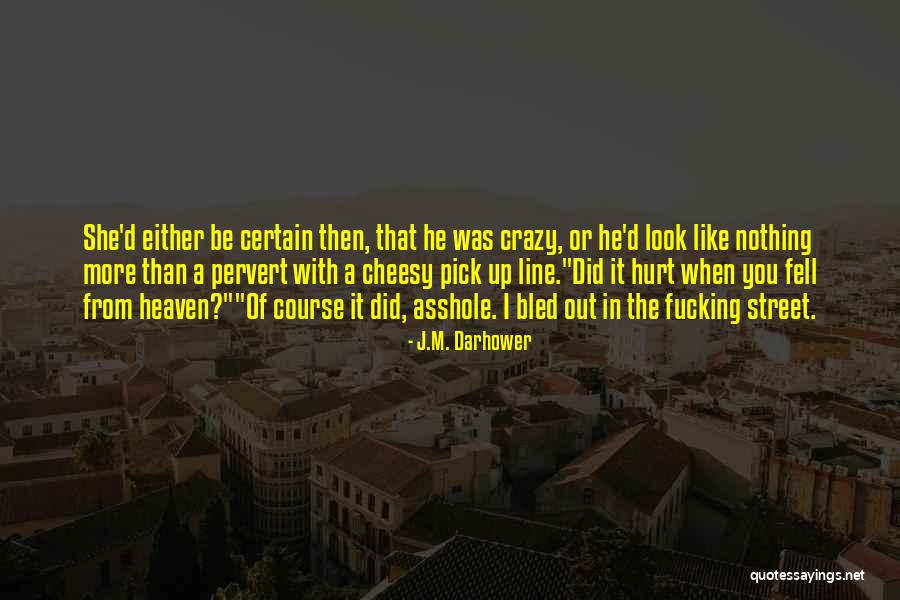 Bilardismo Quotes By J.M. Darhower Bilardismo Quotes By J.M. Darhower