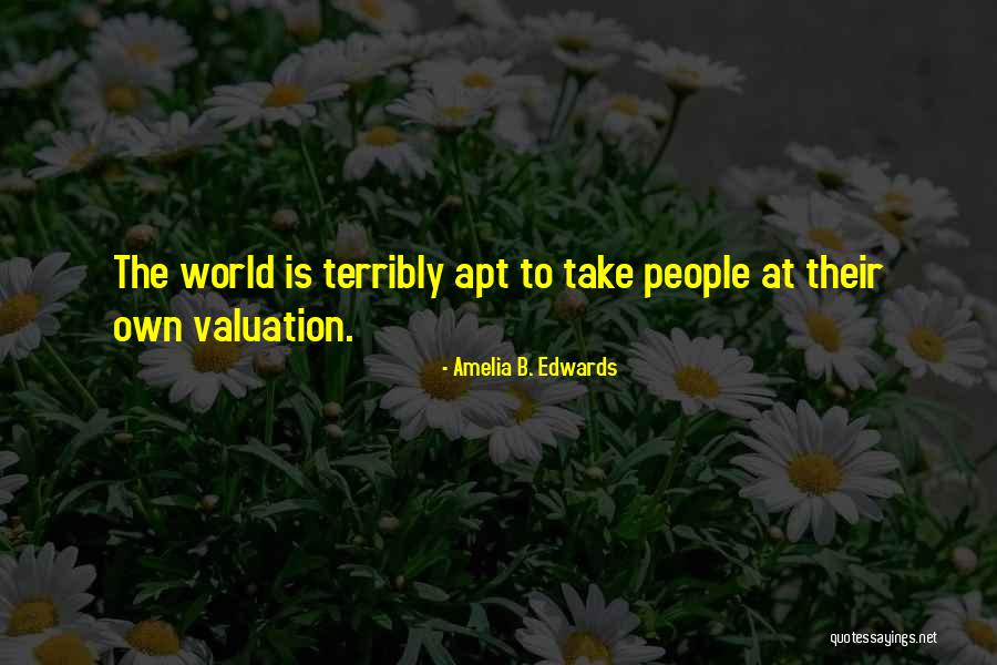 Bilaterally Flattened Quotes By Amelia B. Edwards Bilaterally Flattened Quotes By Amelia B. Edwards