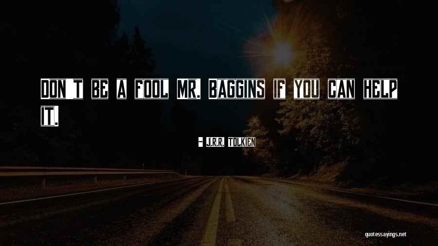 Bilbo Baggins In The Hobbit Quotes By J.R.R. Tolkien