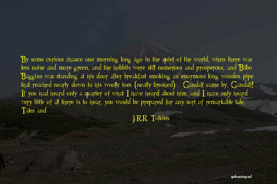 Bilbo Baggins In The Hobbit Quotes By J.R.R. Tolkien Bilbo Baggins In The Hobbit Quotes By J.R.R. Tolkien