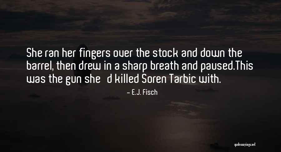 Bilboroughs Quotes By E.J. Fisch Bilboroughs Quotes By E.J. Fisch